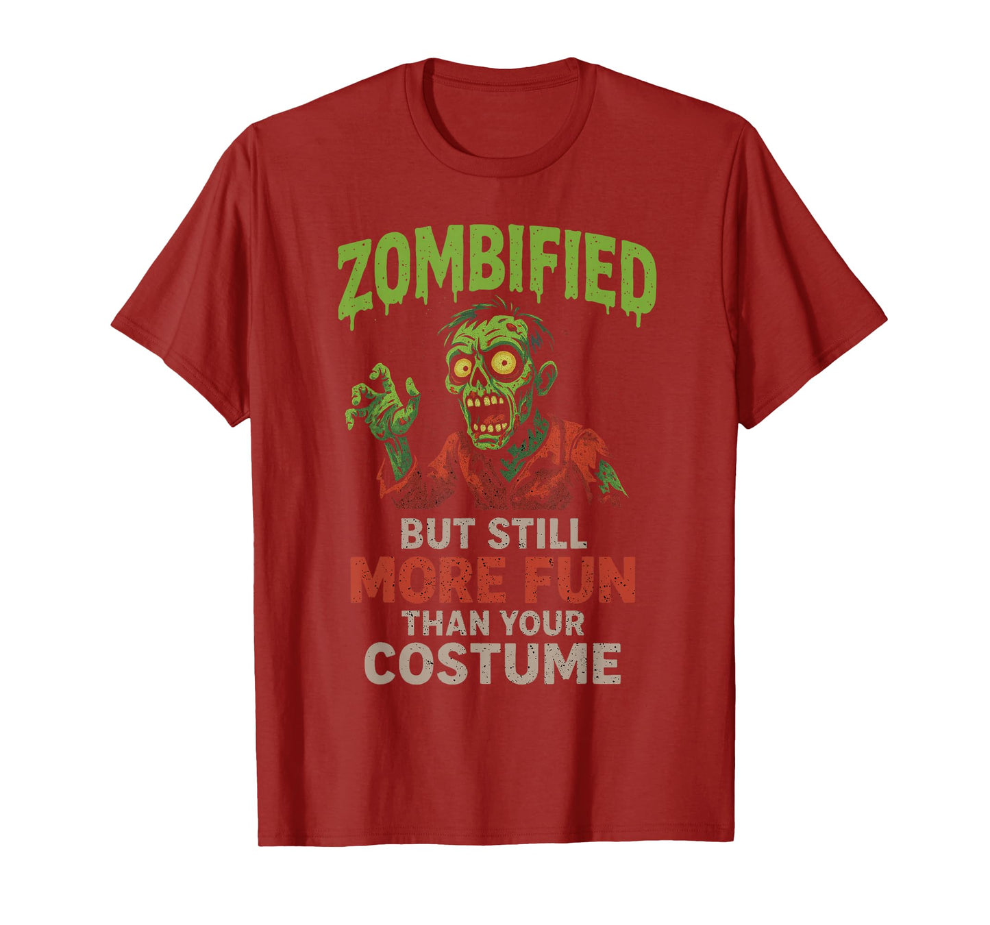Zombified But Still More Fun Halloween Spooky Haunted Season T-Shirt