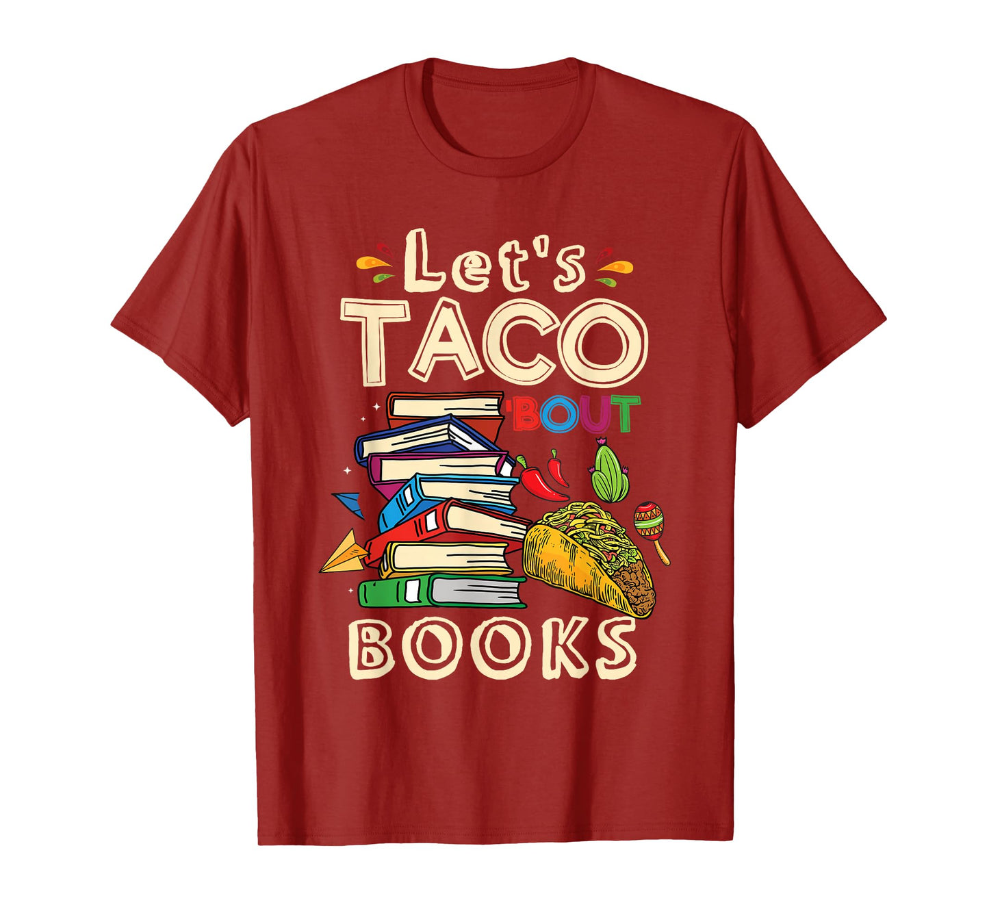 Let's Taco Bout Books Book Lover T-Shirt