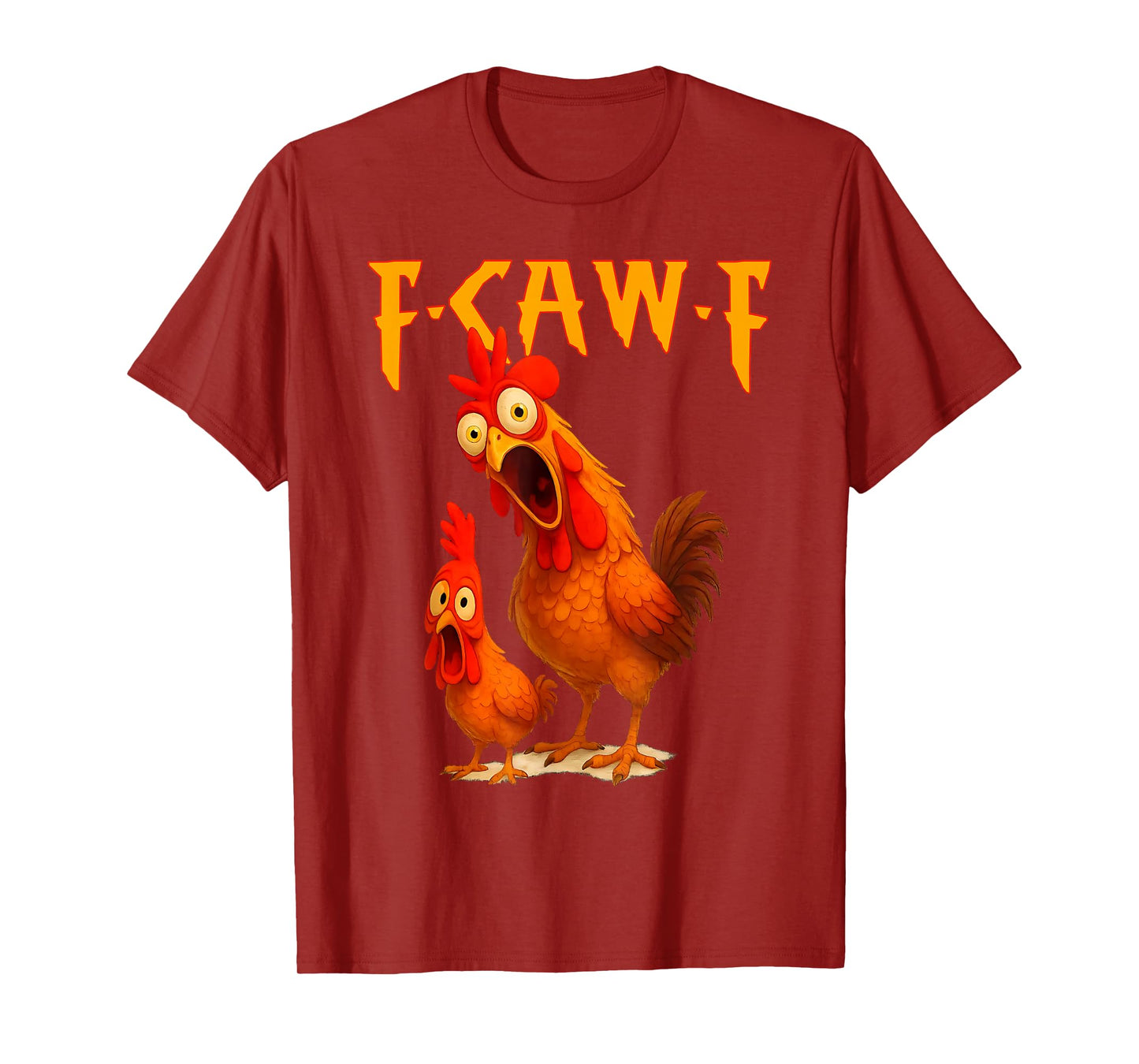 F-Caw-F Funny Chicken Humor F Caw F Quote Rooster Meme T-Shirt