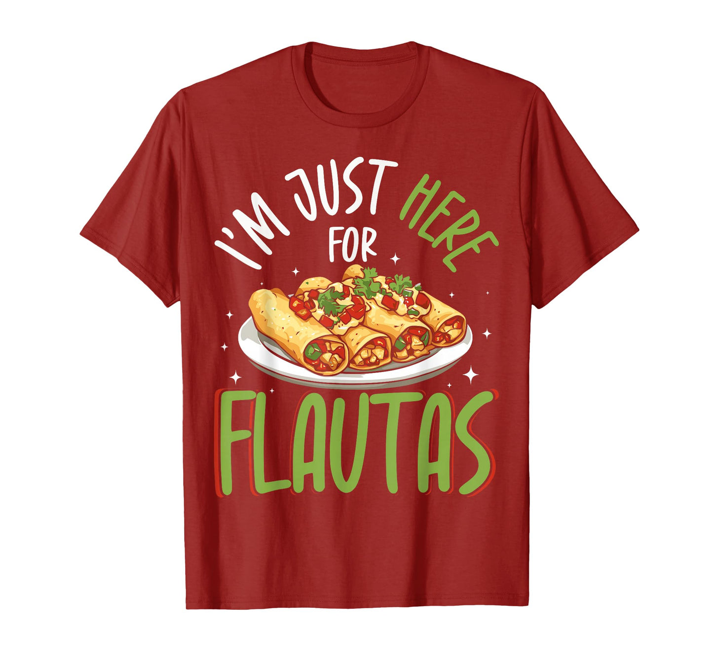 Just Here for Flautas Mexican Food Lover T-Shirt