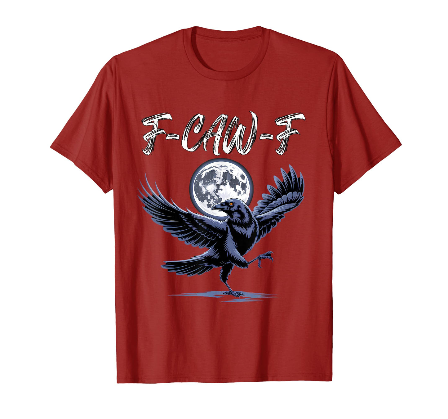 F-Caw-F Black Crow Funny Raven Halloween Dark Humor T-Shirt