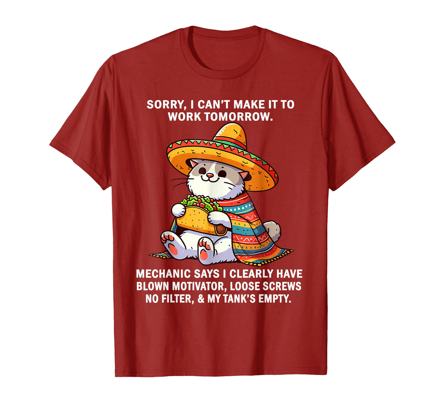 Sorry I Can't Make It to Work Tomorrow Mechanic Says I Clear T-Shirt