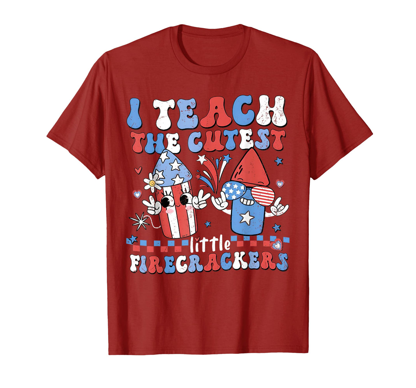 I Teach the Cutest Little Firecrackers 4th of July Teachers T-Shirt for Women Kids Men