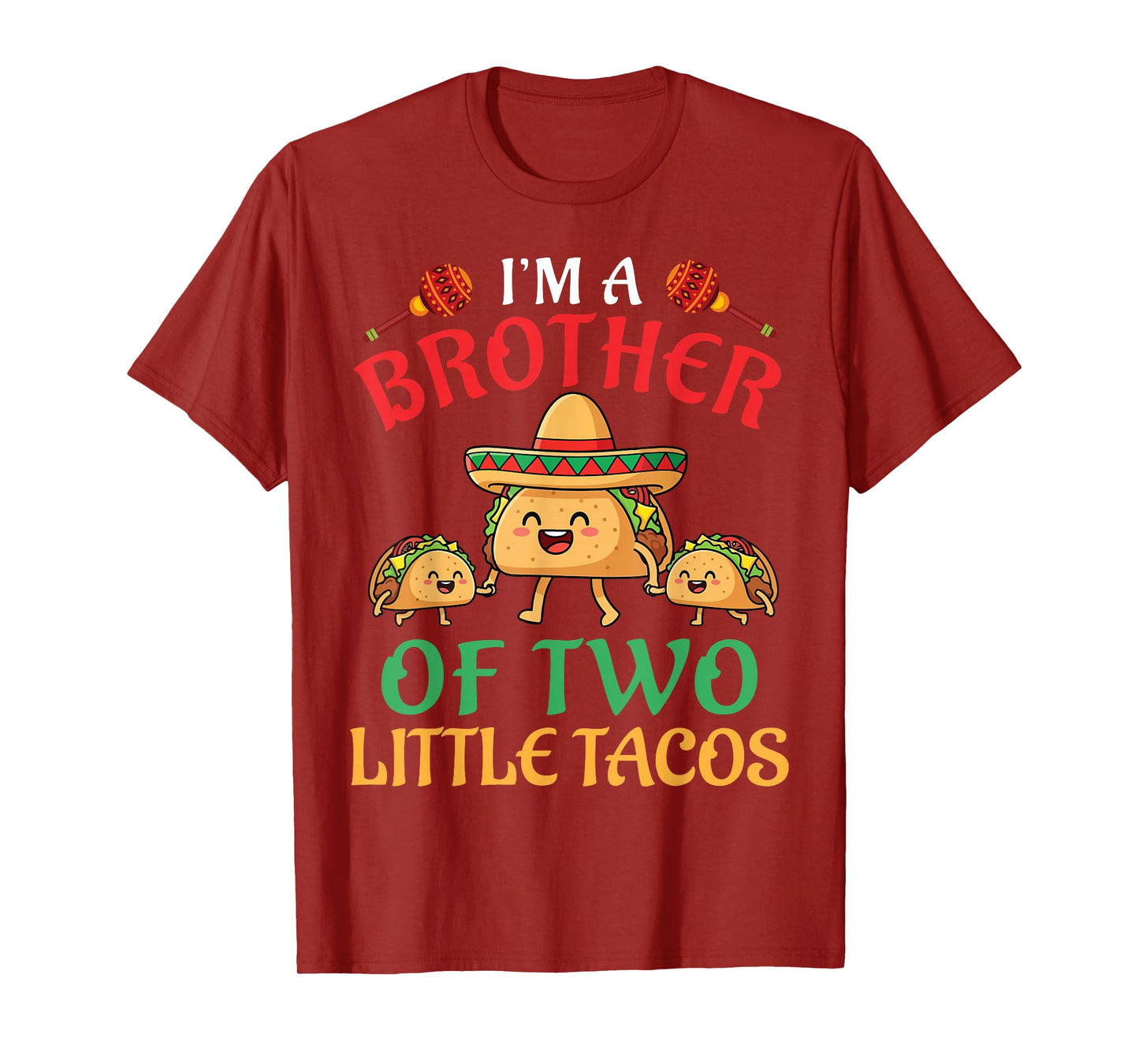 I’m A Brother of Two Little Tacos Funny Family Sister Pride T-Shirt