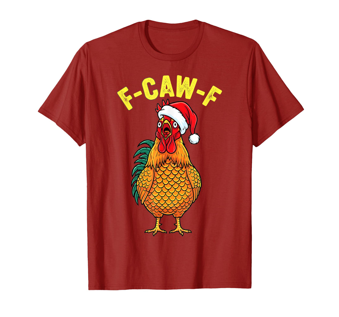 Funny Christmas Chicken Santa Hat F-Caw-F Holiday T-Shirt