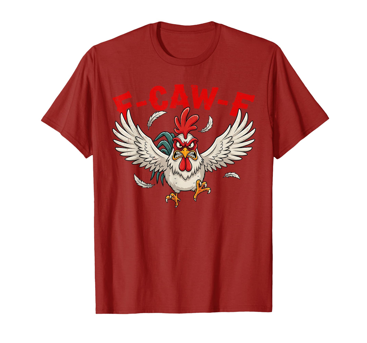 F-Caw-F Mad Angry Chicken Humor fcawf Quote Rooster Meme Fun T-Shirt