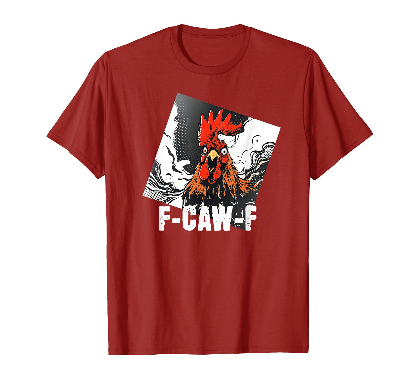 F-Caw-F Chicken Quote Rooster Meme T-Shirt
