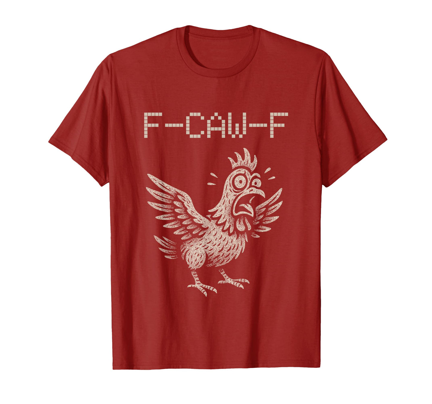 F-Caw-F Funny Crow Chicken Rooster Graphic Humor Meme T-Shirt