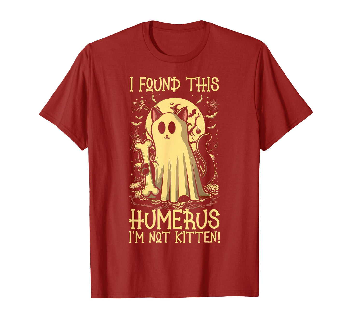I Found This Humerus I'm Not Kitten - Funny Cat Halloween T-Shirt