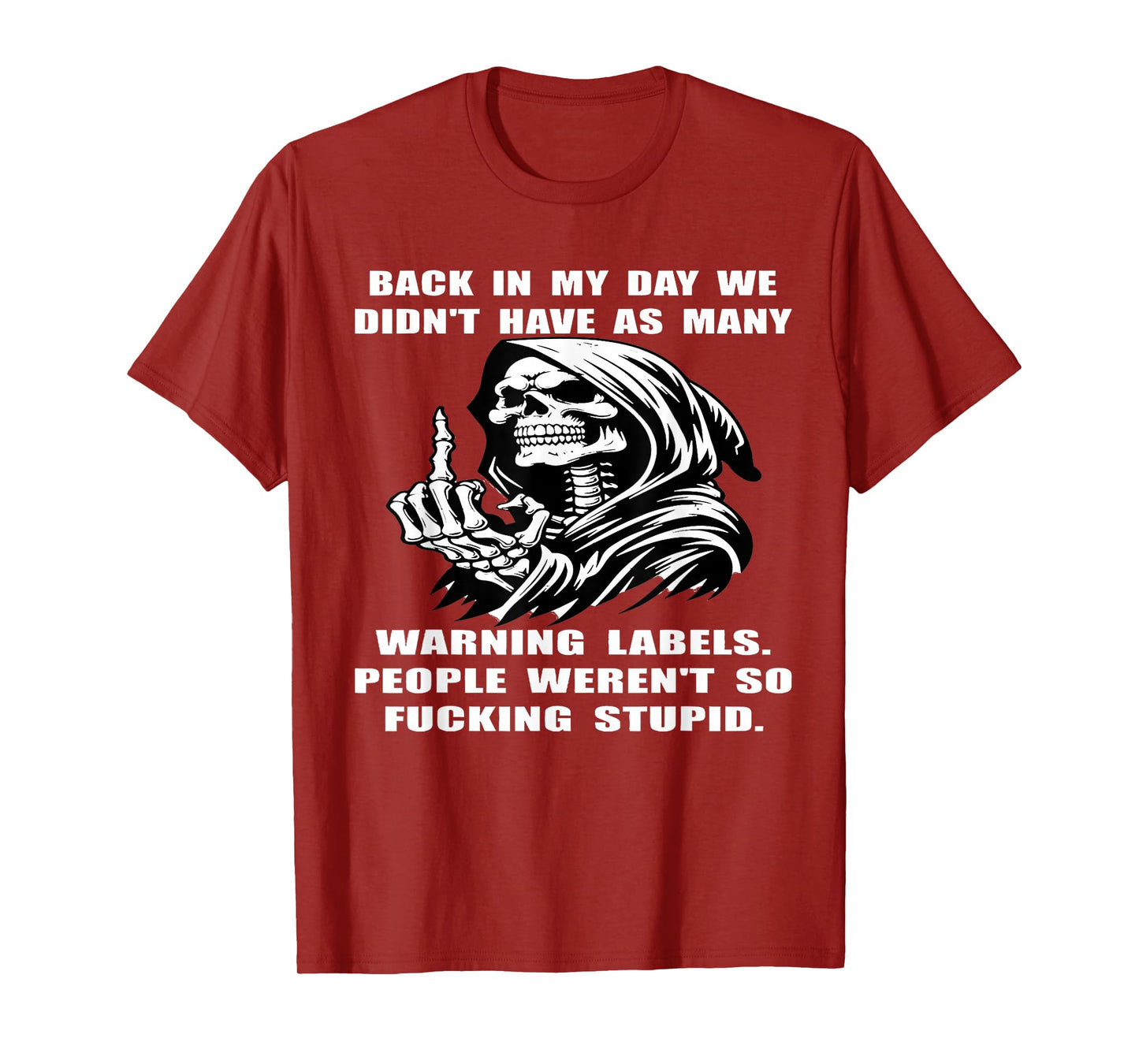 Back in My Days we Didn't Have as Many Warning Labels People T-Shirt