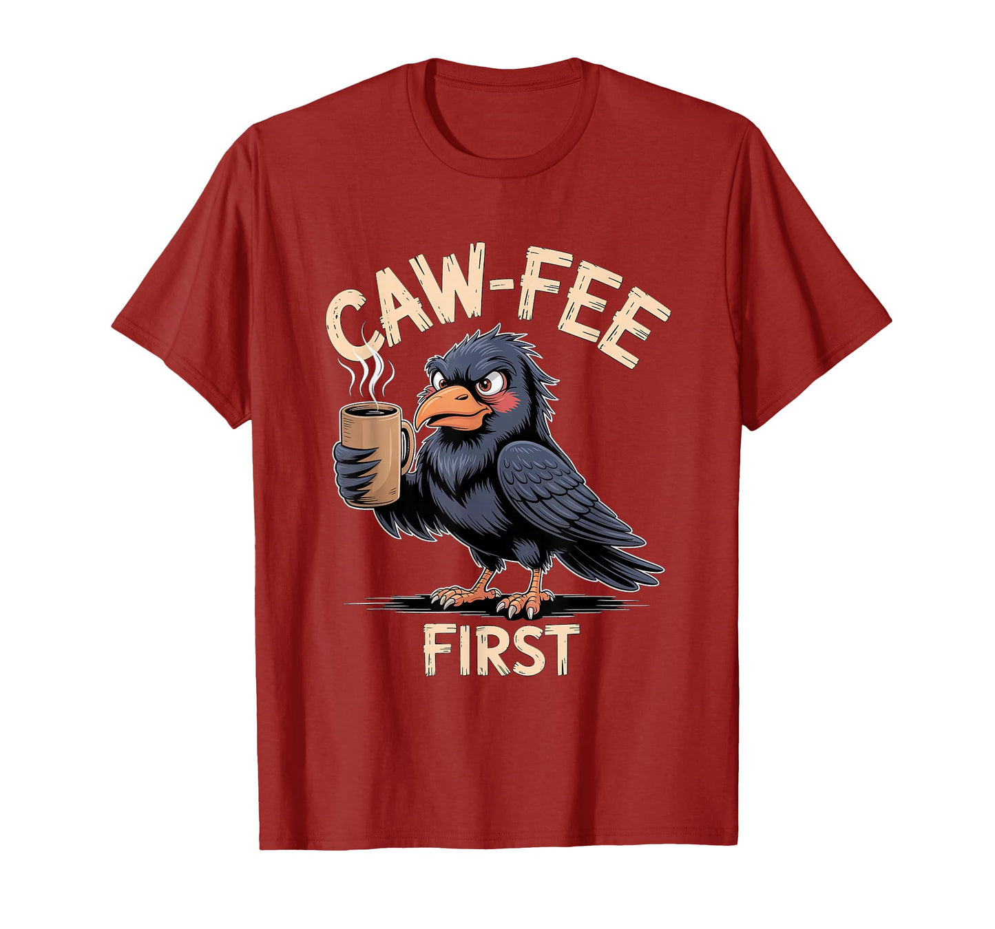 Caw-fee First F-CAW-F Meme for Coffee Lovers Dark Humor T-Shirt