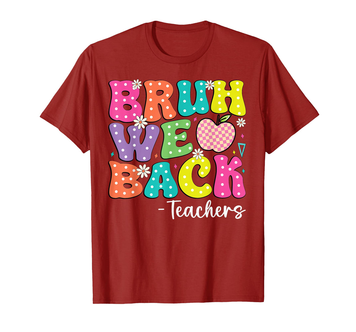 Back To School Bruh We Back Teachers First Day Of School T-Shirt
