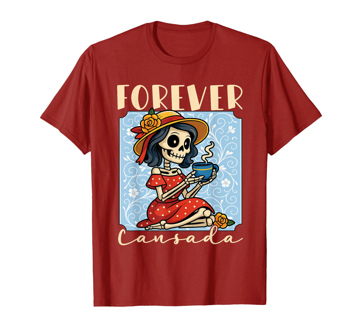 La Cansada Forever, Funny Latina Halloween T-Shirt