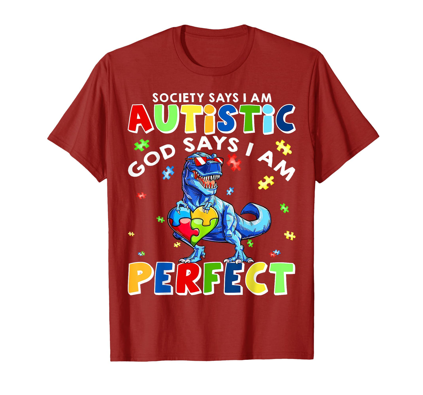 Society Says I'm Autistic God Says I'm Perfect Autism Funny T-Shirt