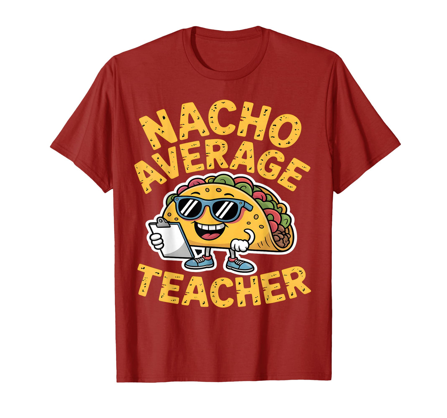 Nacho Average Teacher Funny Taco Sunglasses T-Shirt