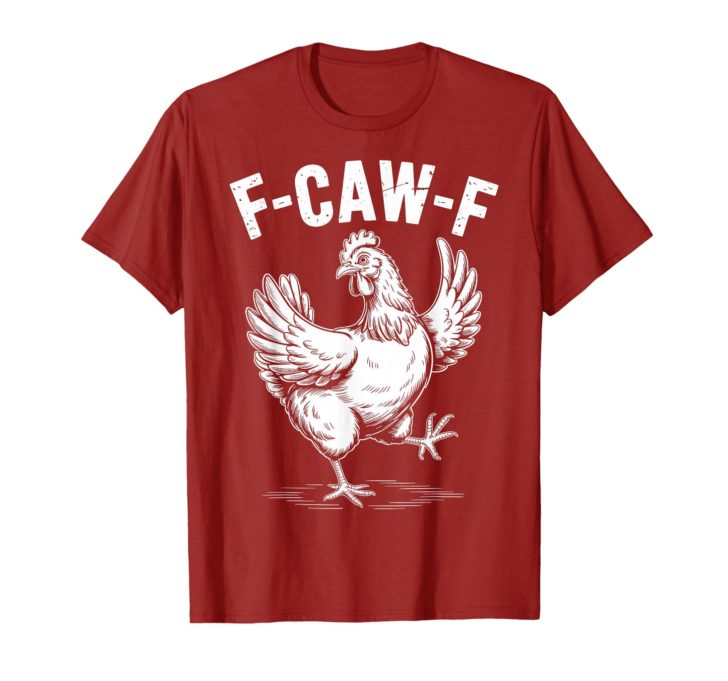 F-Caw-F Funny Chicken Adult Humor F-Caw-F Quote Trendy T-Shirt