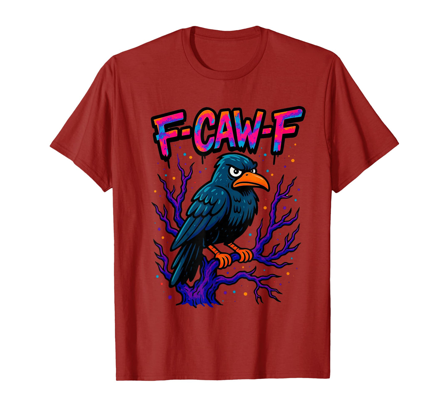 Black Crow, F-Caw-F Funny Black Bird Moon Gothic Adult Humor T-Shirt