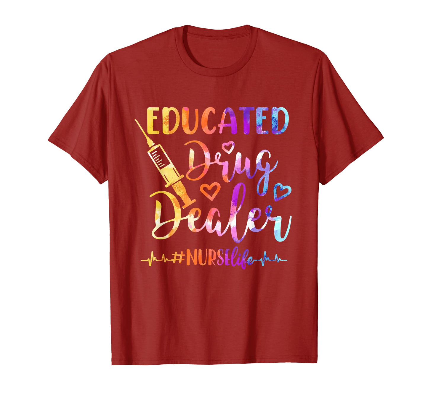 Women Educated Drug Dealer Nurse Life Funny Nurse Heart Beat T-Shirt