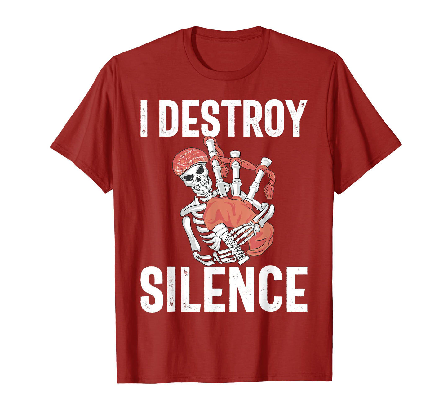 I destroy Silence Bagpiper T-Shirt