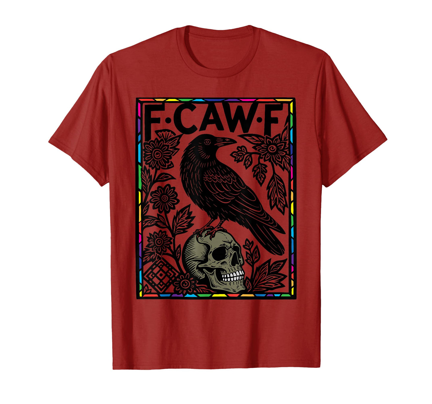 F-Caw-F Colors Frame Funny Black Crow Bird Saying Meme T-Shirt