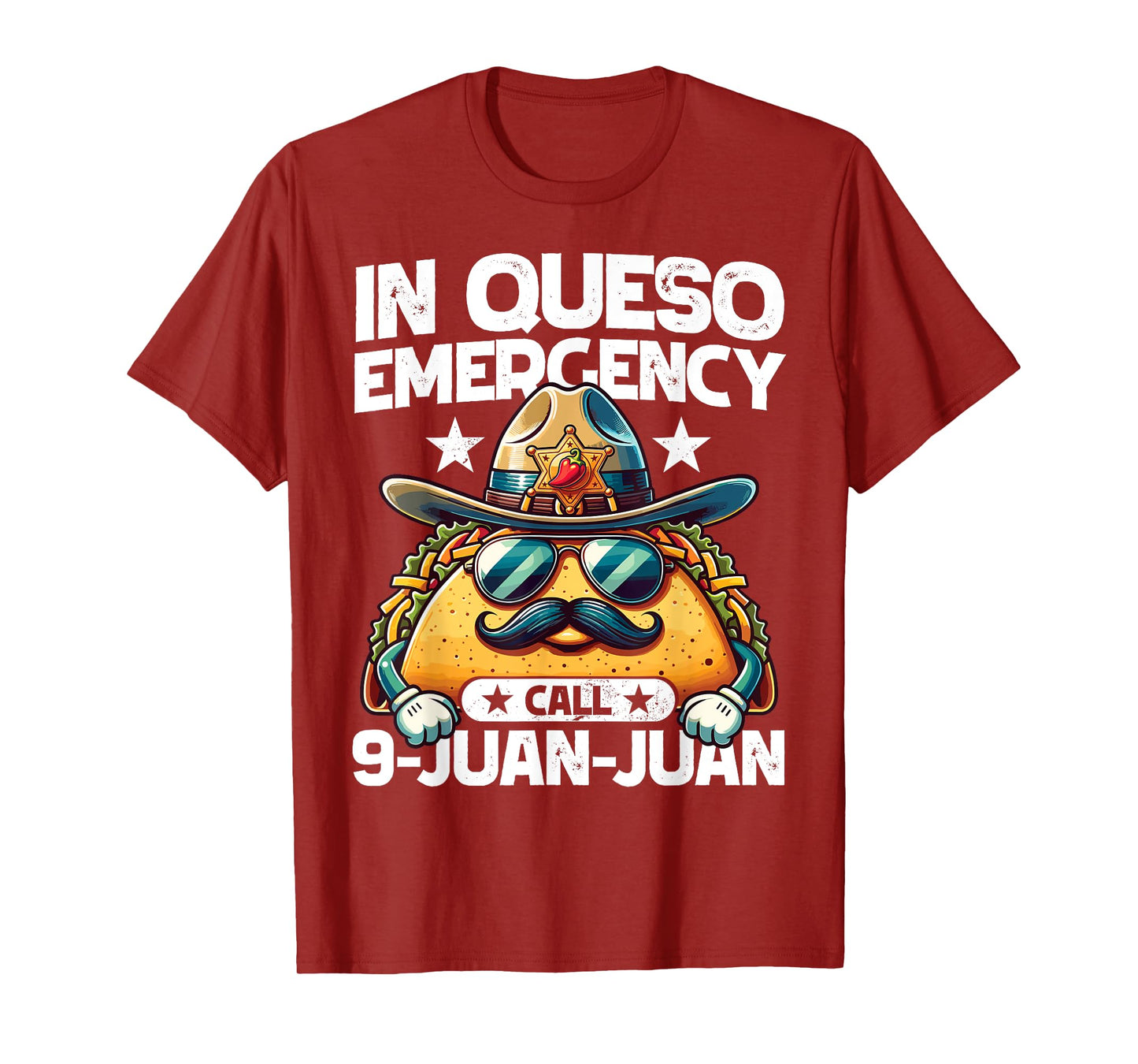 In Queso Emergency call 9 Juan Juan! Funny Pun Cinco de Mayo T-Shirt