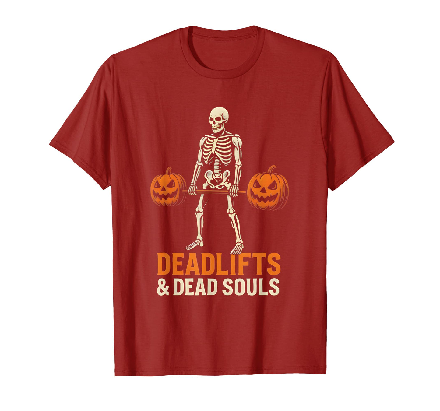 Deadlifts and Dead Souls Funny Skeleton Deadlifting T-Shirt