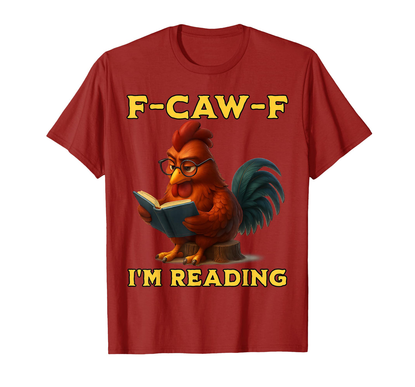 F-CAW-F I'm Reading Chicken Book Lover Funny Introvert Meme T-Shirt