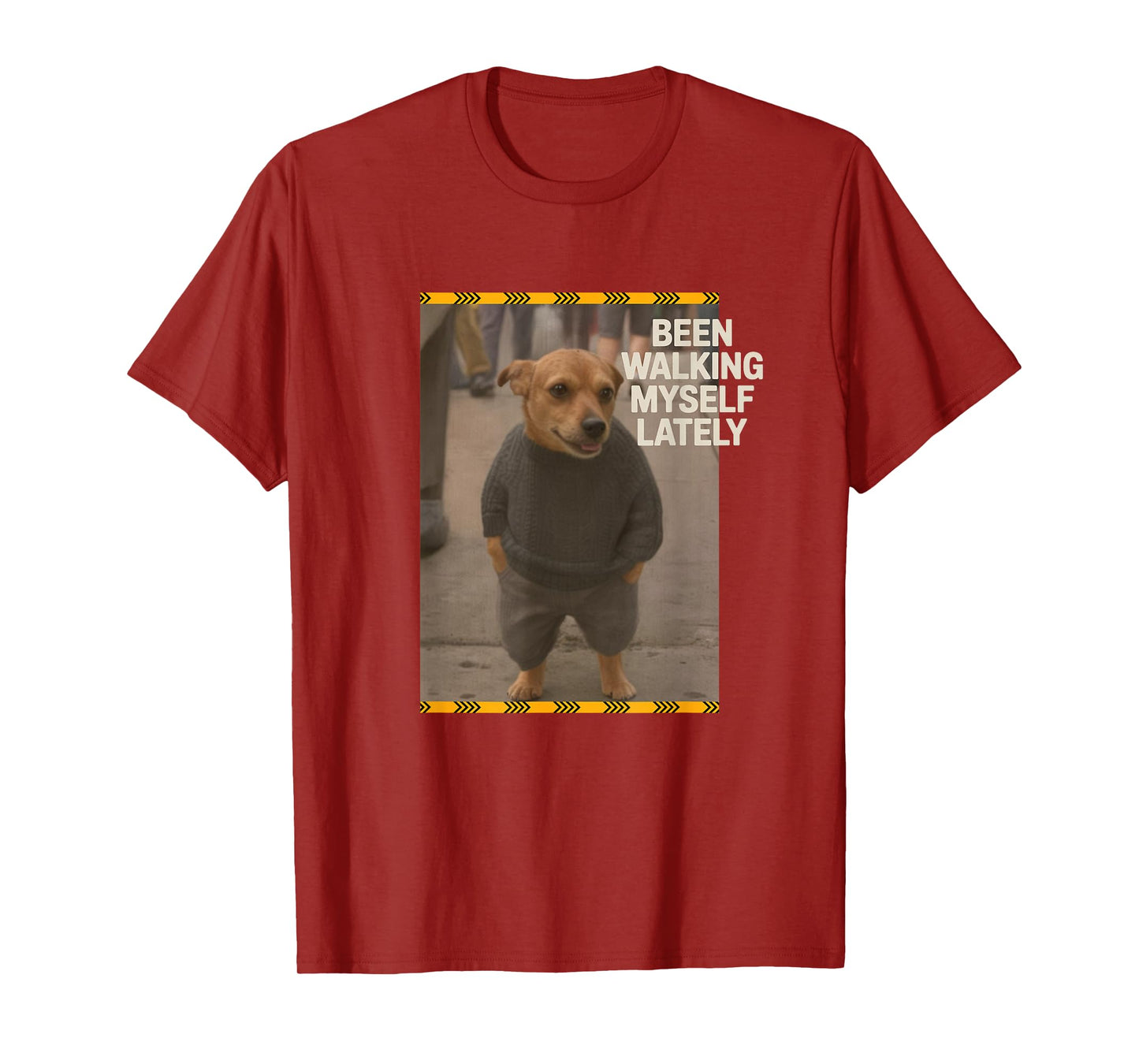 Been Walking Myself Lately - Dog’s Day Out T-Shirt