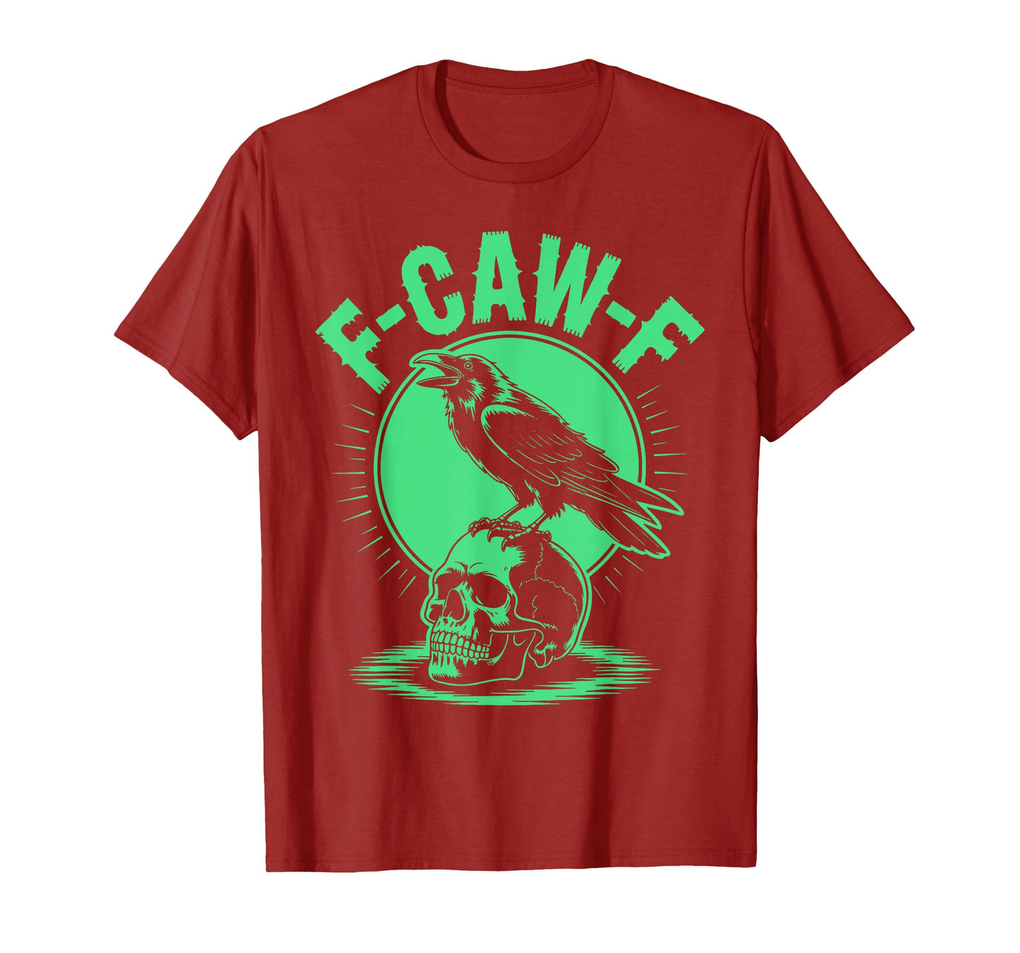 Black Crow F-Caw-F Gothic Raven Halloween Saying Quote T-Shirt