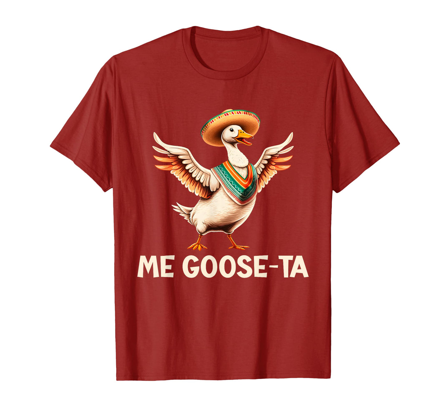 Me Goose Ta Funny Cinco De Mayo Goose Pun T-Shirt