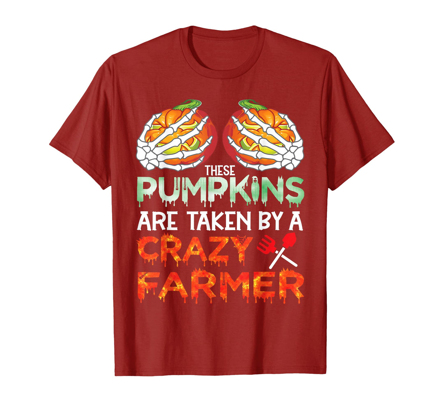 These Pumpkins are Taken by A Crazy Farmer Halloween Boobs T-Shirt