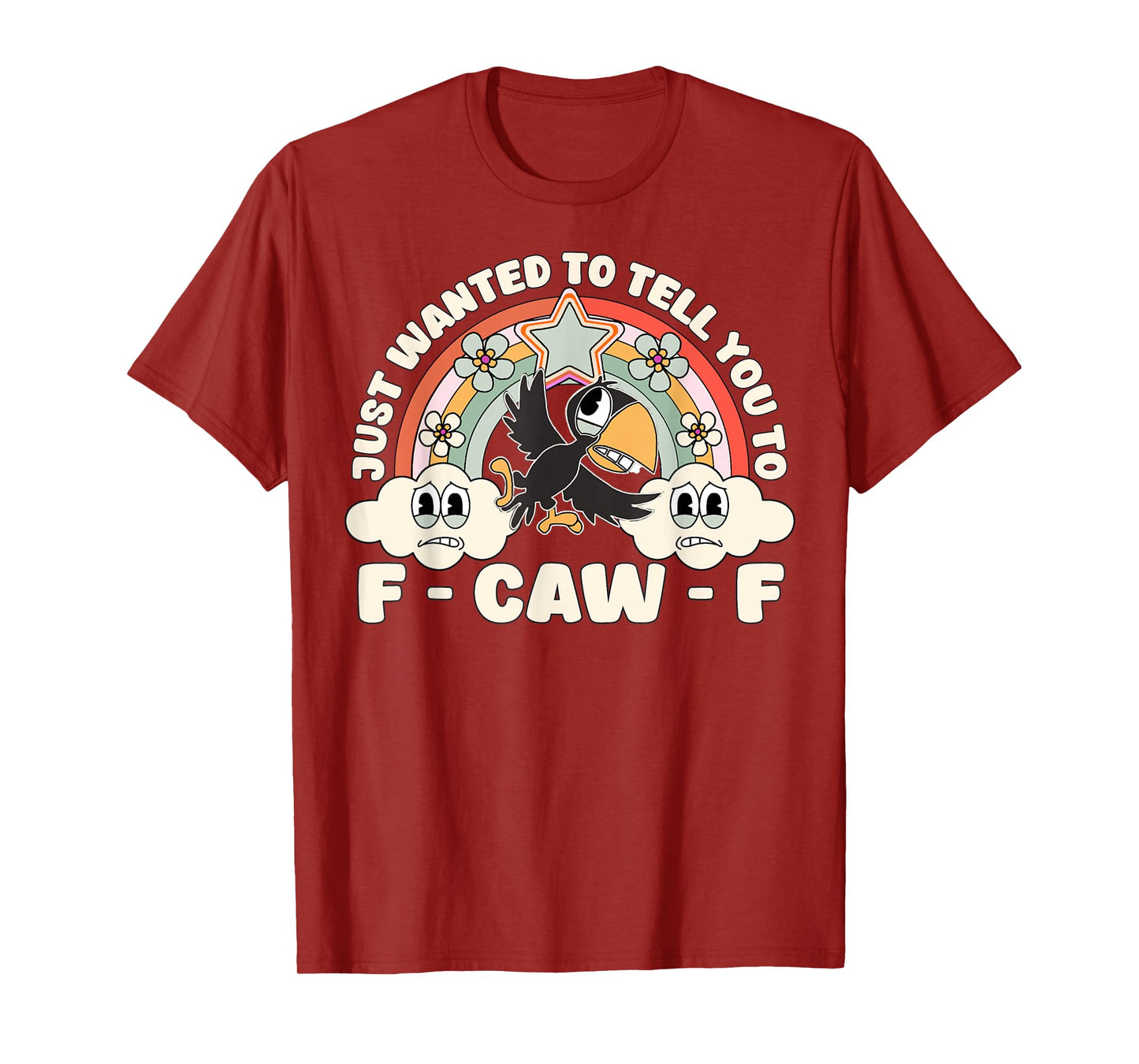 Funny Retro Rainbow Crow Just Wanted to Tell You to F-Caw-F T-Shirt