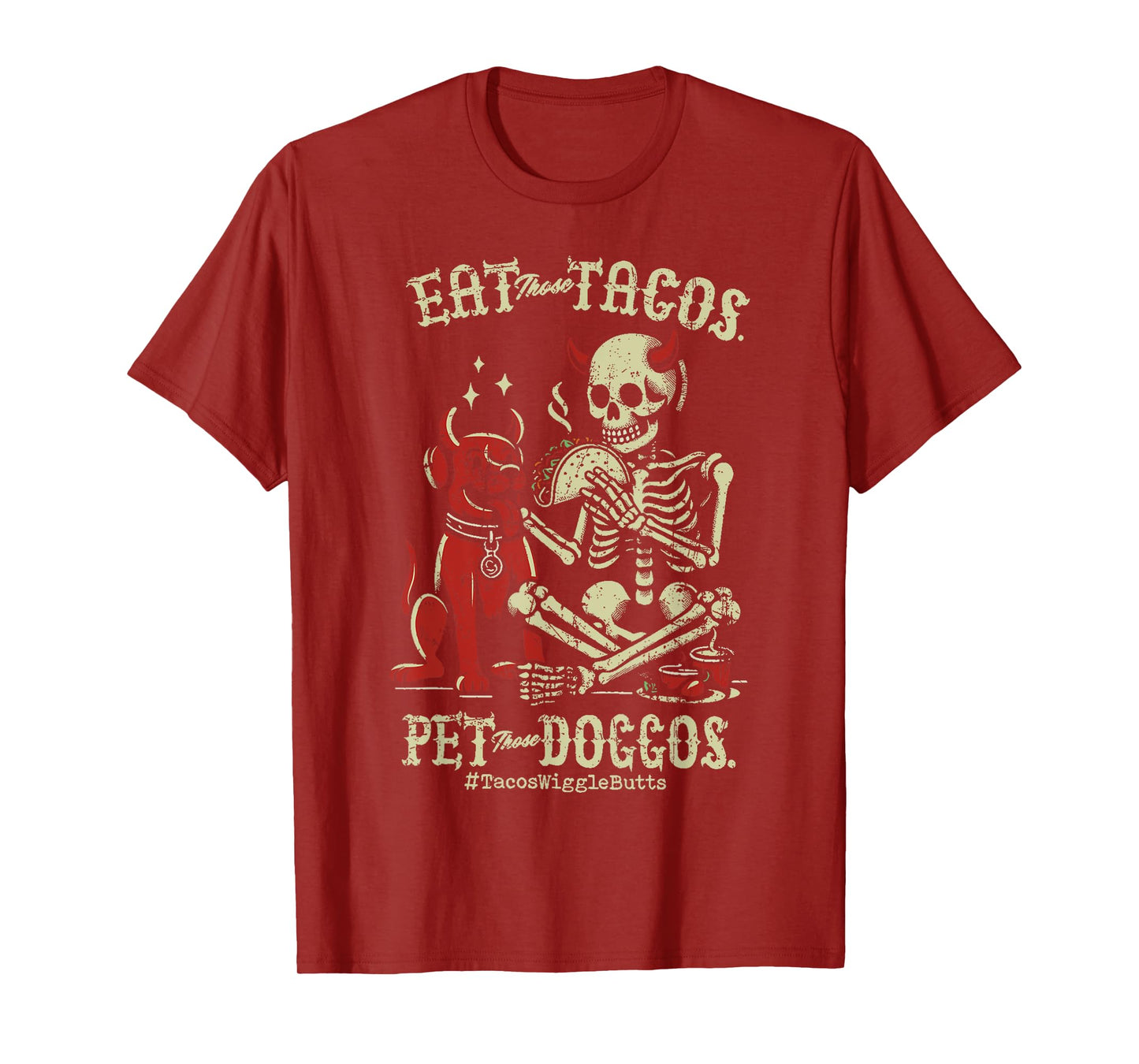 Eat Those Tacos Pet Those Doggos Devil Dog Skeleton Taco T-Shirt for Men Women