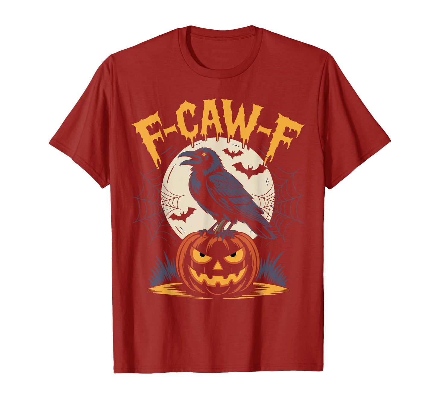 F-Caw-F Crow Halloween Funny Sarcastic Raven for Men Women T-Shirt