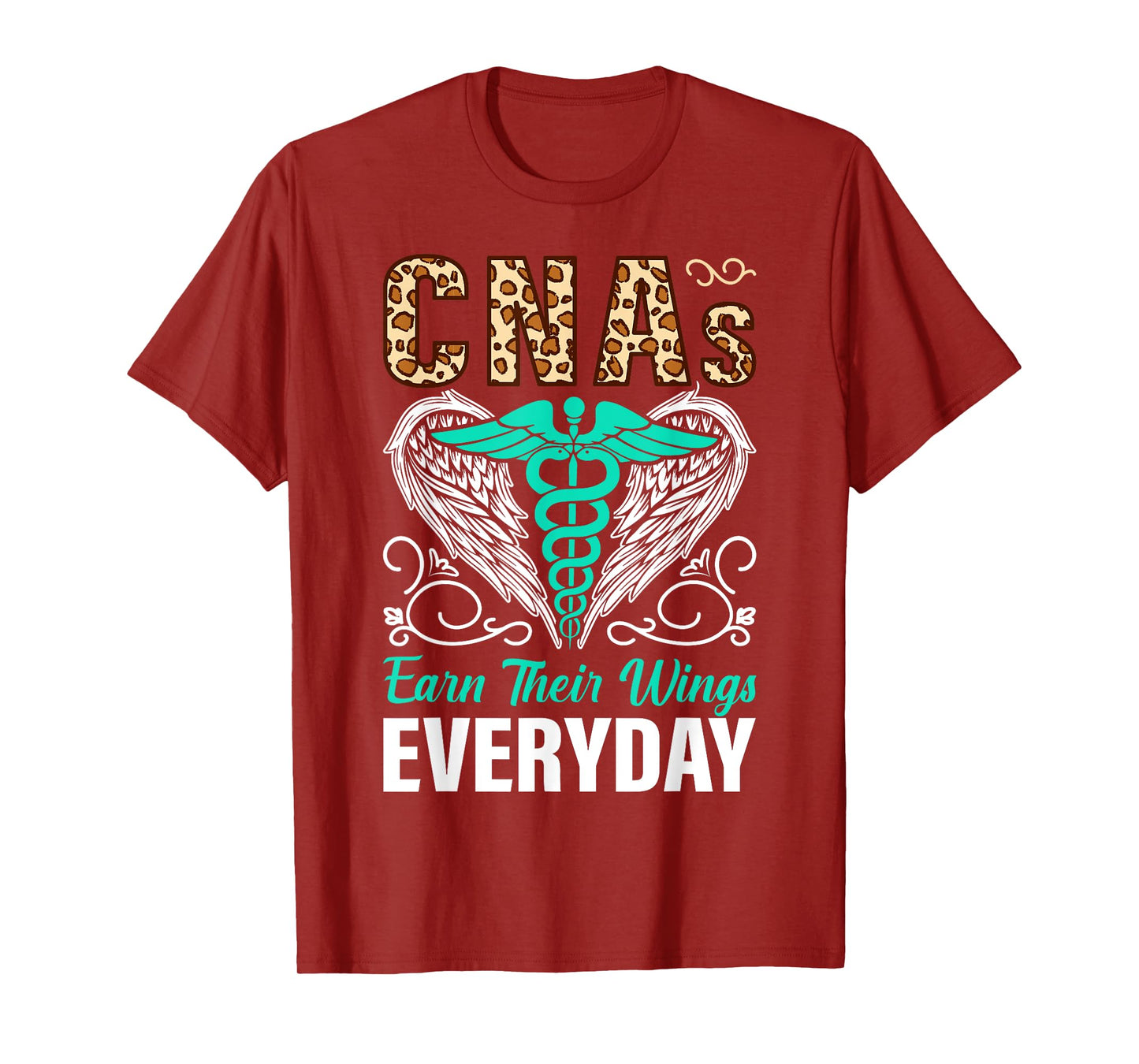 CNAs Earn Their Wings Everyday T-Shirt