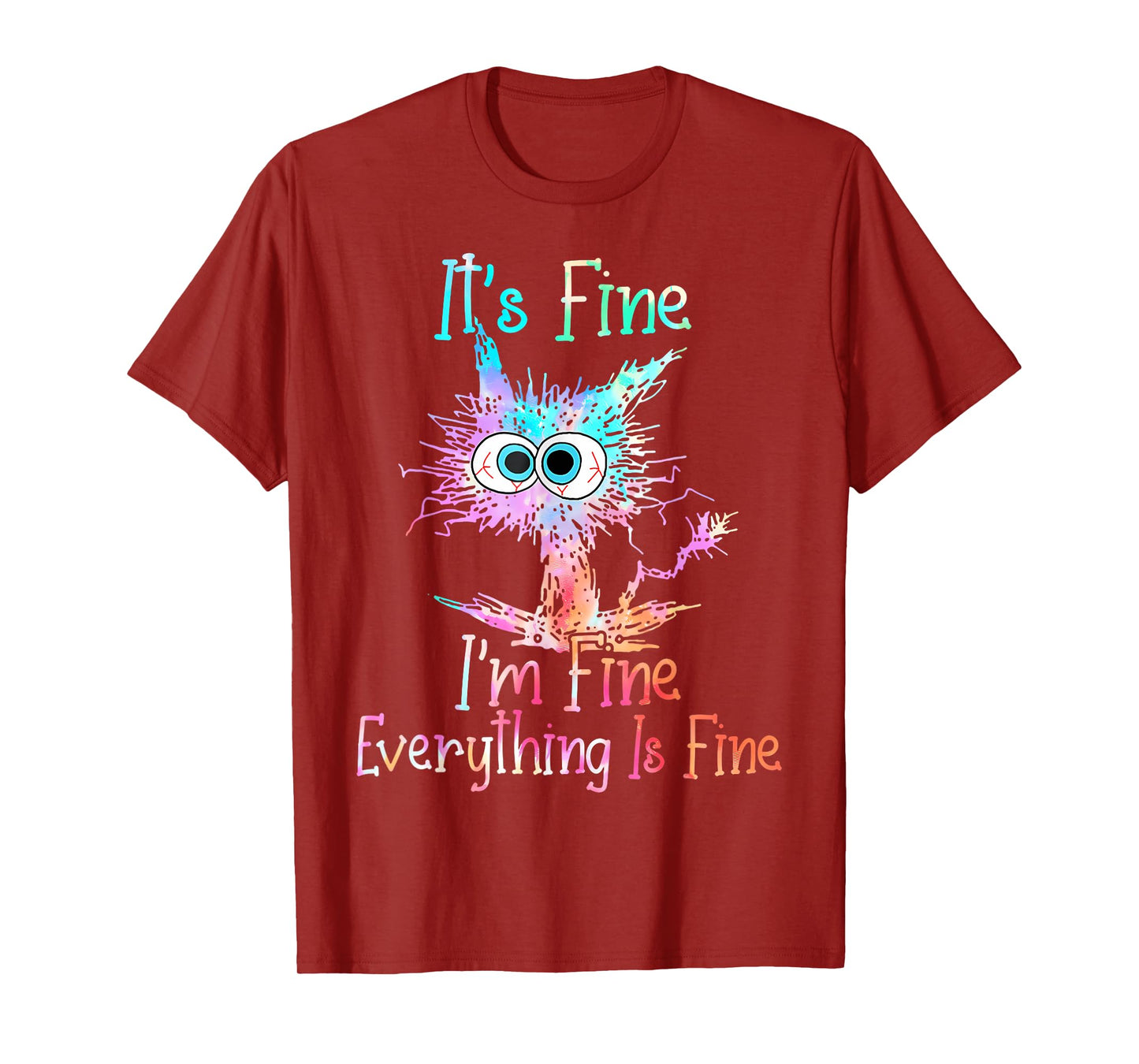 It's Fine I'm Fine Everything Is Fine Shirt Tie Dye Cat T-Shirt