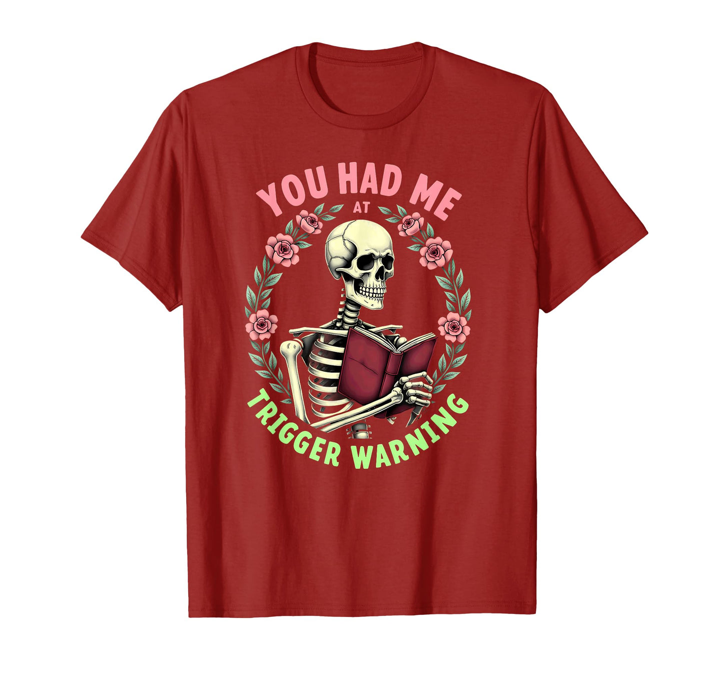 You Had Me at Trigger Warning Skeleton Smut Book Reader T-Shirt