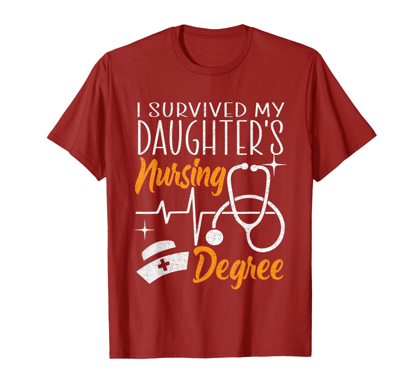 I Survived My Daughter's Nursing Degree Nursing School Girl T-Shirt