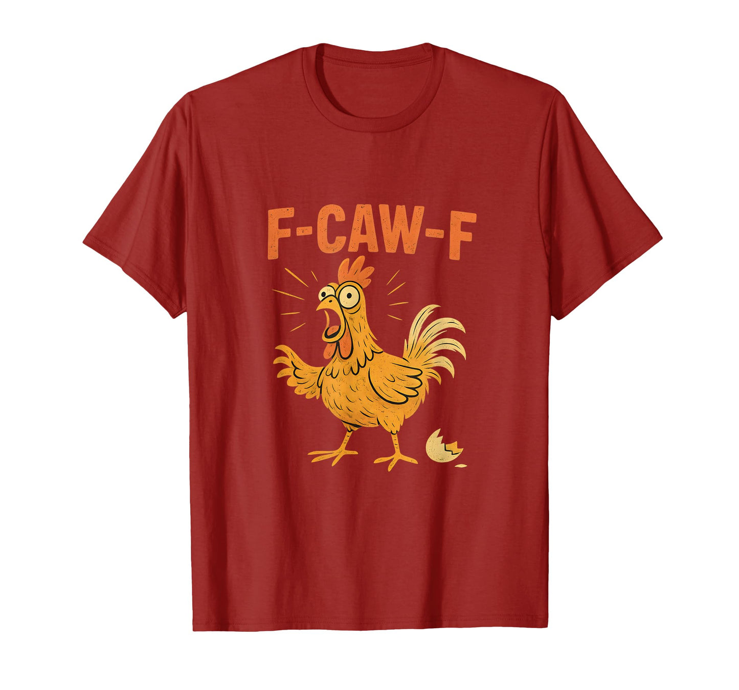 Funny F-Caw-F Rooster Humor Sarcastic Joke T-Shirt