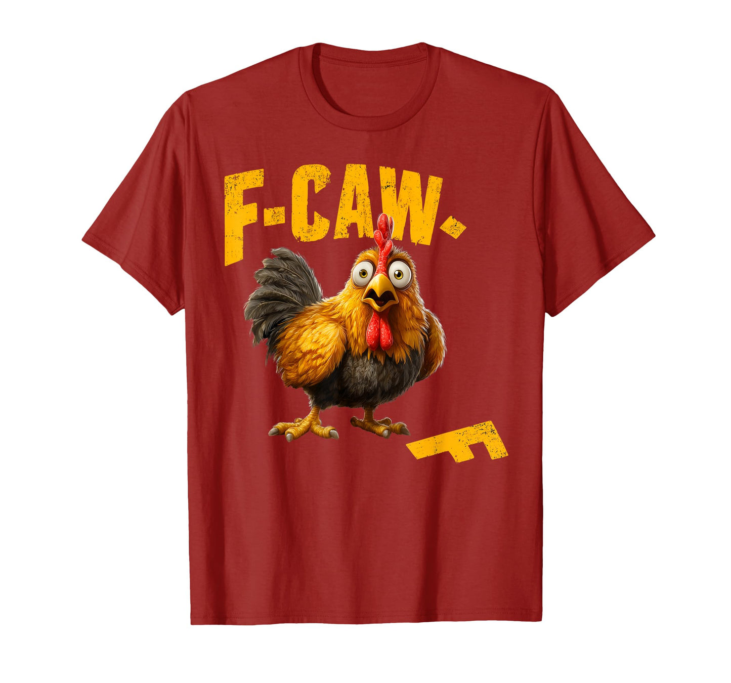F-CAW-F Chicken FCAWF Humor Quote Rooster Meme Men Women T-Shirt