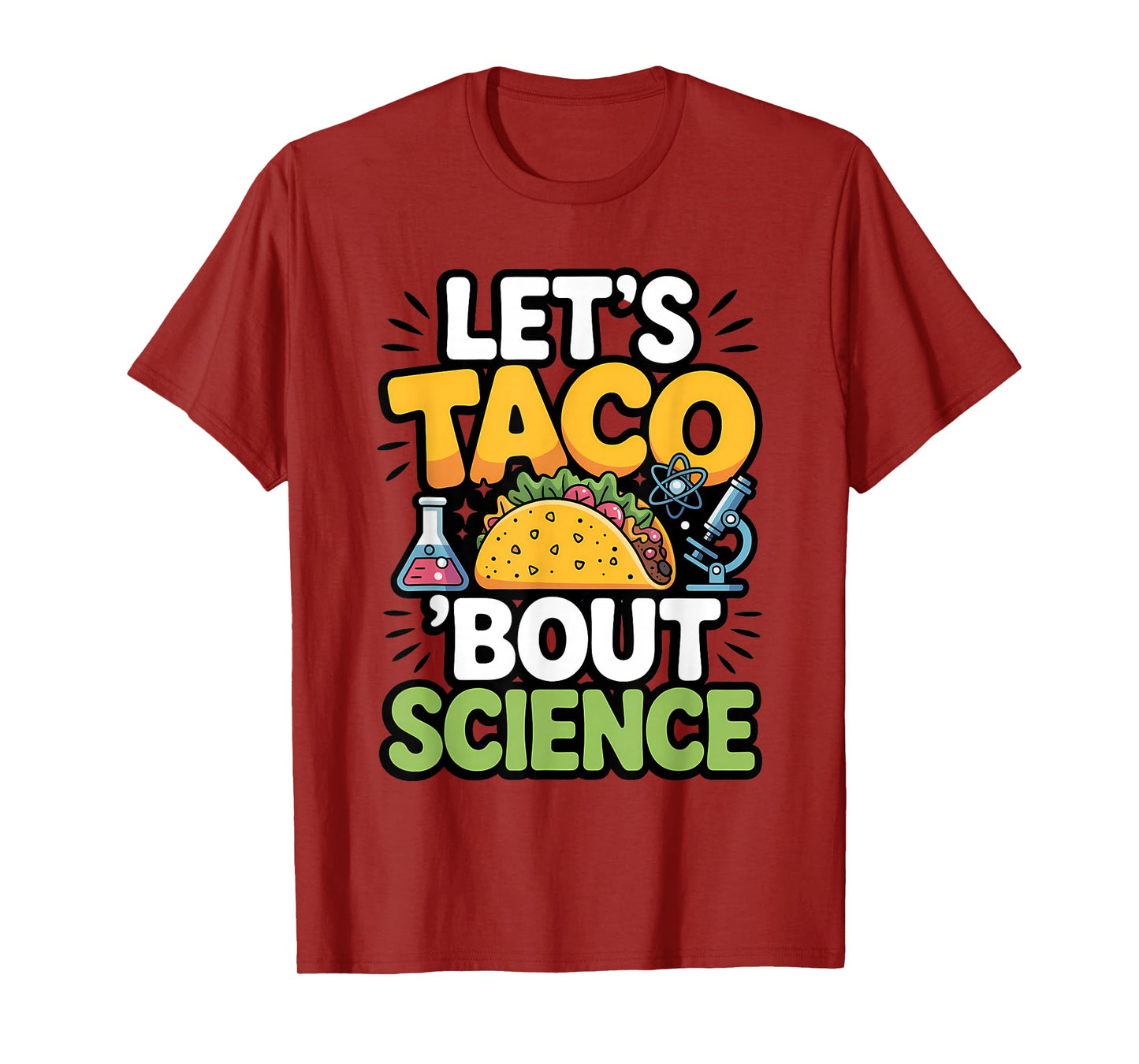 Let's Taco 'Bout Science Funny Science Taco Pun T-Shirt