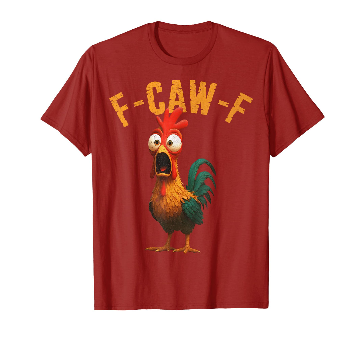 Funny F-Caw-F Chicken Rooster Meme Humor F CAW F Quote T-Shirt