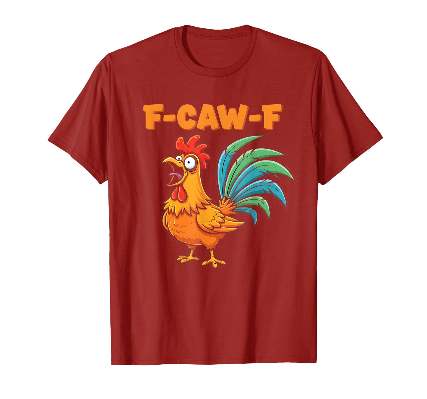 F-Caw-F Funny Chicken Humor Design F-Caw-F Chicken Lover T-Shirt