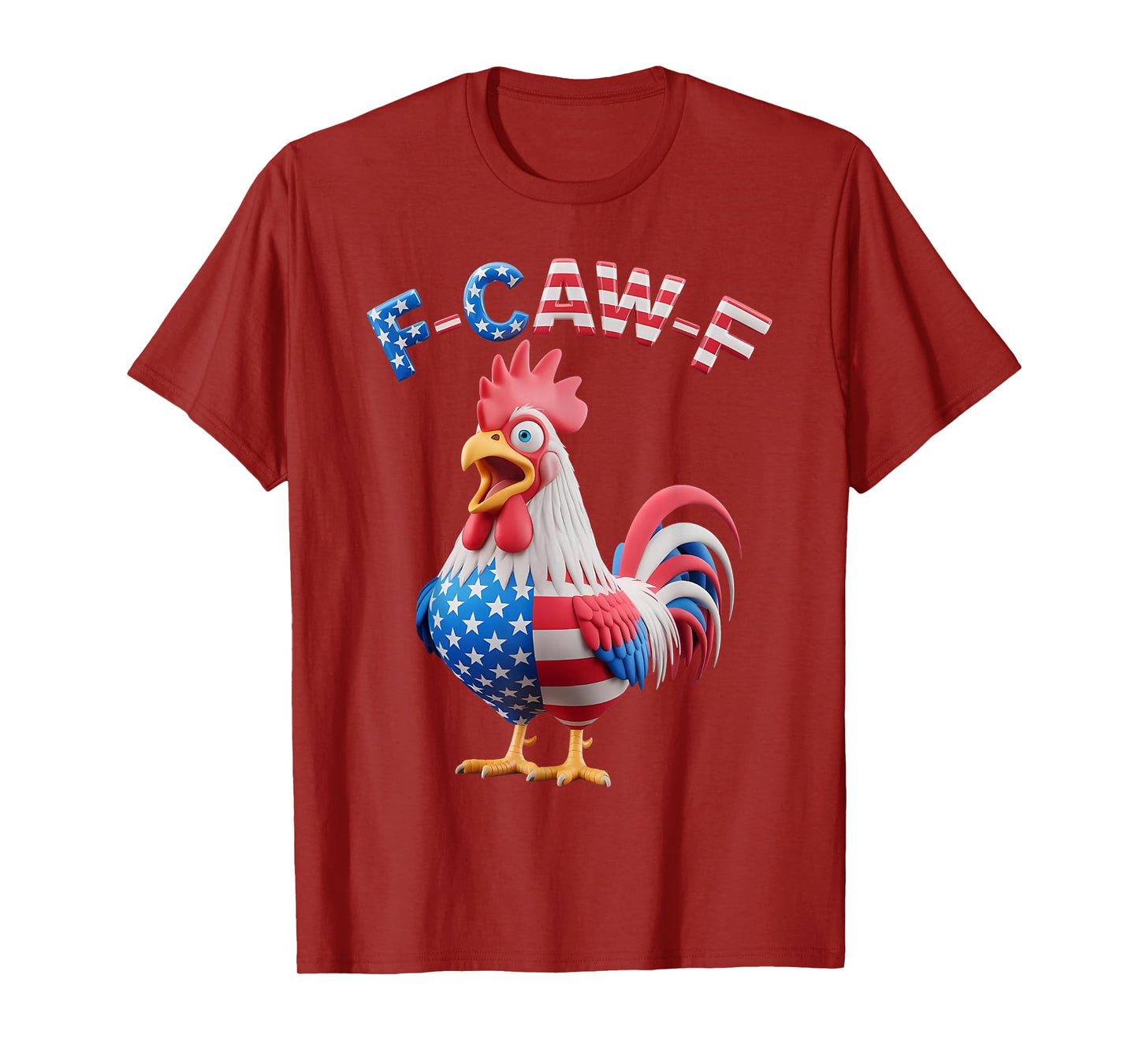 Funny F-Caw-F Chicken USA Flag FCAWF American Rooster T-Shirt