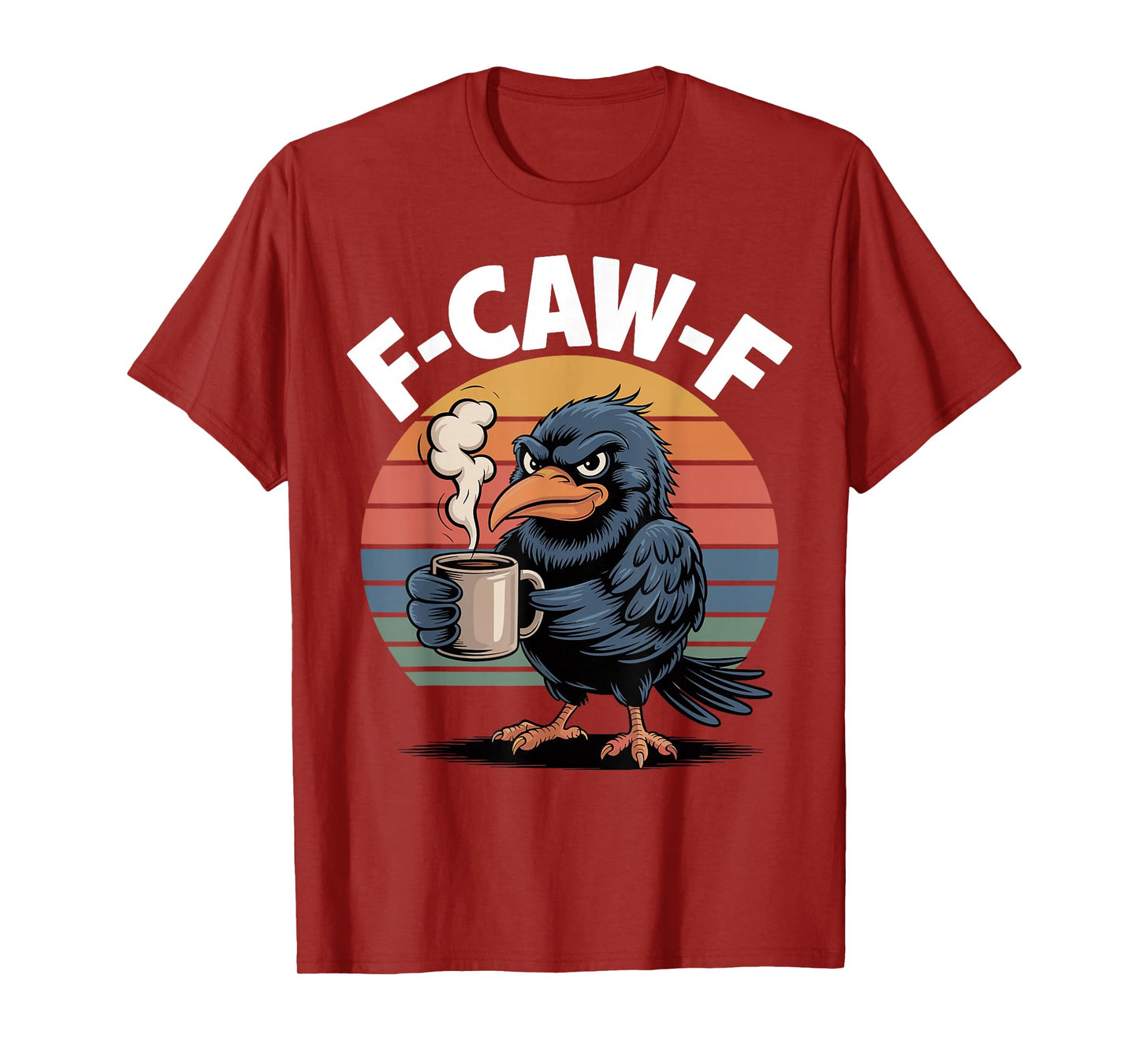F-Caw-F Crow. Funny Fcawf Grumpy Bird Humor Retro T-Shirt
