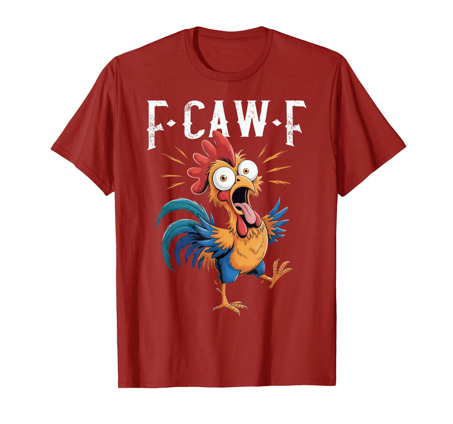 F-Caw-F Funny Chicken Humor F-Caw-F Quote Rooster Meme T-Shirt