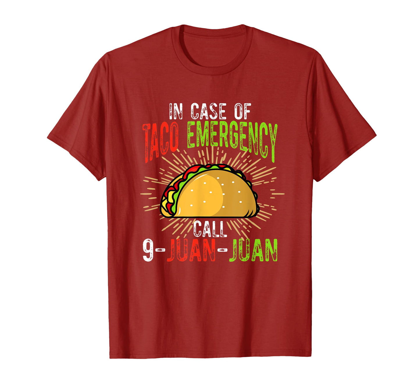 In Case of Taco Emergency Call 9-Juan-Juan Funny Taco Lover T-Shirt
