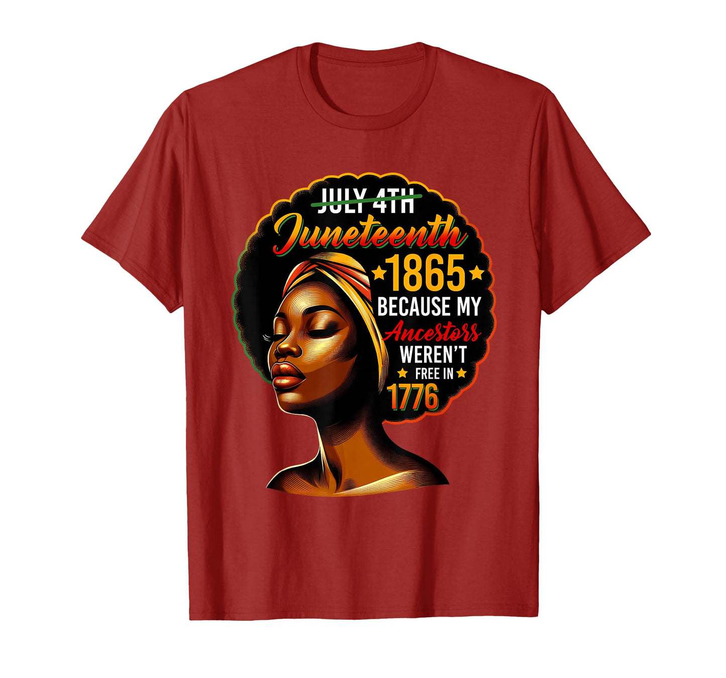 Juneteenth Black Women Because My Ancestor Weren't Free 1776 T-Shirt