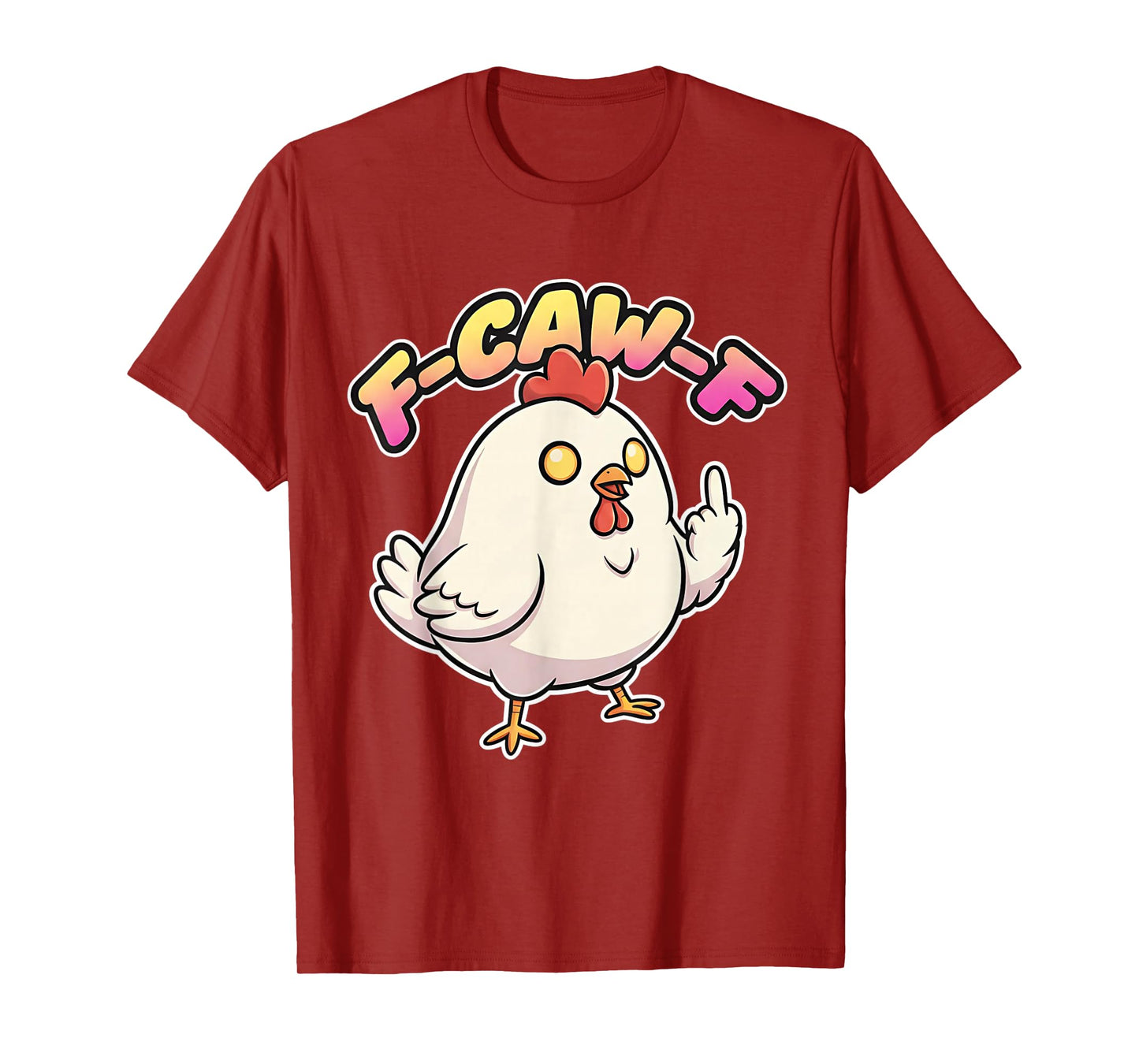 F CAW F Chubby Funny Angry Chicken Cartoon Middle Finger Tee T-Shirt