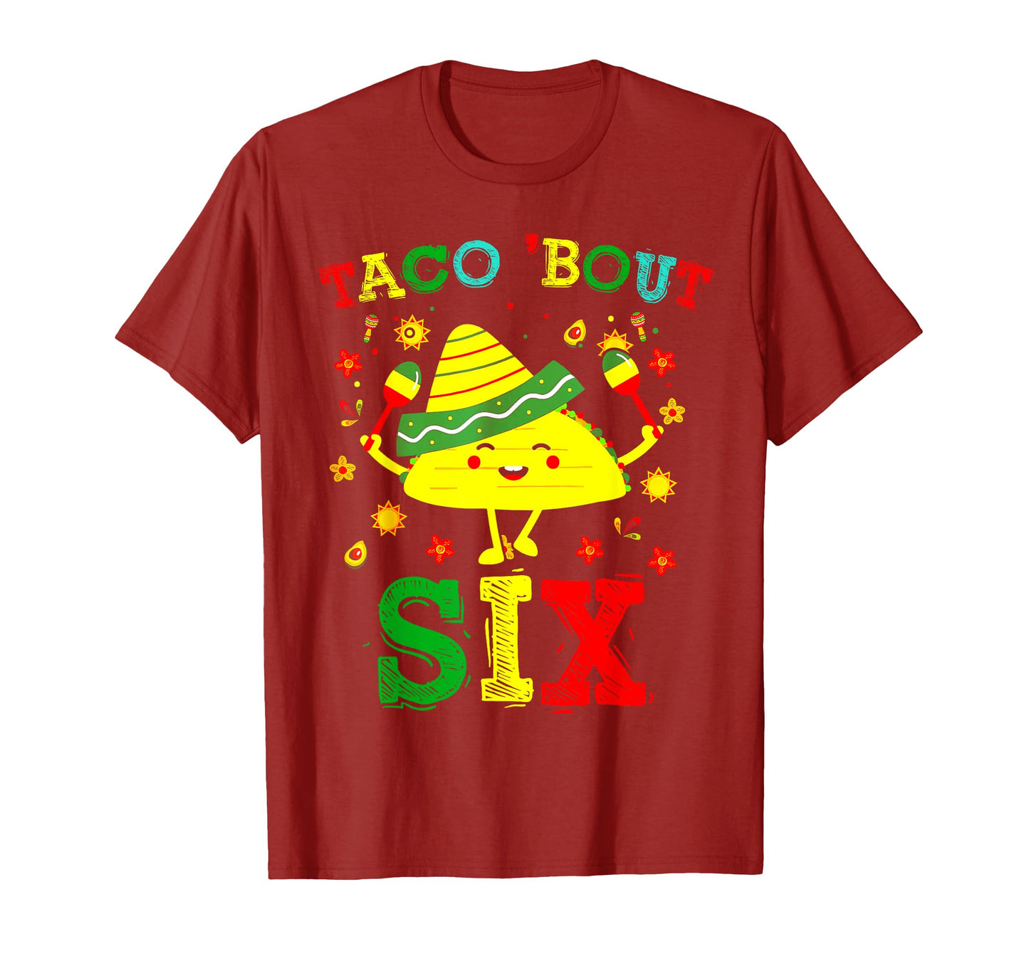 Taco 6th Birthday Outfit Taco 'bout Six Mexican Fiesta T-Shirt